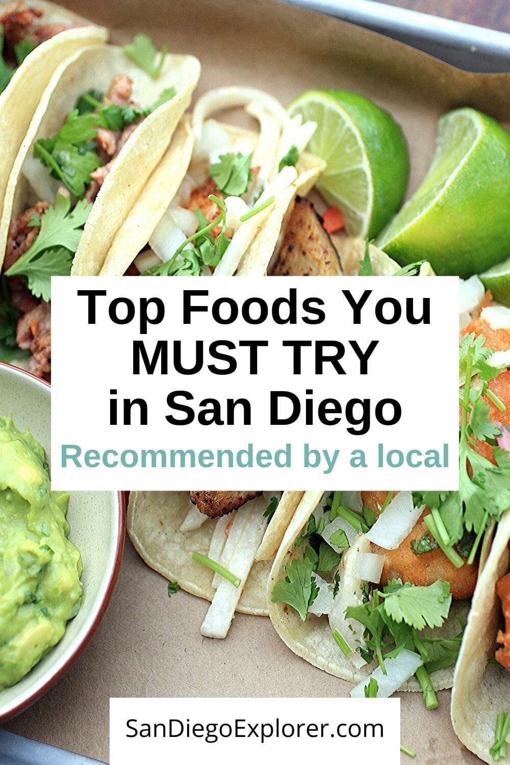 Top Foods To Try in San Diego - San Diego Explorer