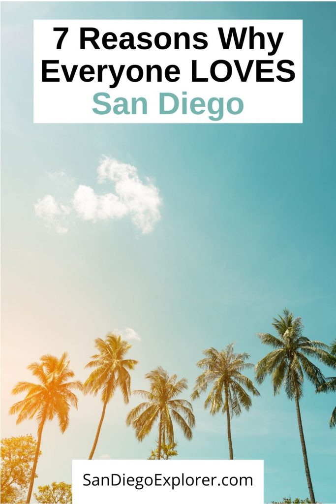 San Diego is an amazing city. Here are 7+ reasons why locals and visitors fall in love with America's Finest City. San Diego Trip - San Diego Things to do - San Diego California - Plan your visit to San Diego now. #SanDiego #SanDiegoCA #Socal #California #SanDiegoTrip #SanDiegoWeekend #sandiegolife #Cali #SoCalLife #socalliving #Westcoast #USA #SouthernCalifornia #VisitSanDiego