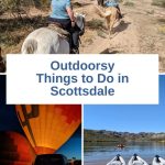 Scottsdale has more to offer than just Spas and Golf! Check out these outdoorsy things to do in Scottsdale before your trip!